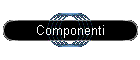 Componenti
